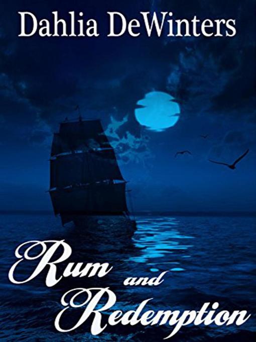 Title details for Rum and Redemption by Dahlia DeWinters - Available